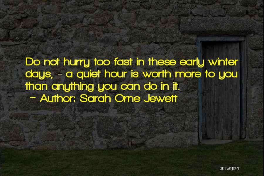 Winter And Peace Quotes By Sarah Orne Jewett