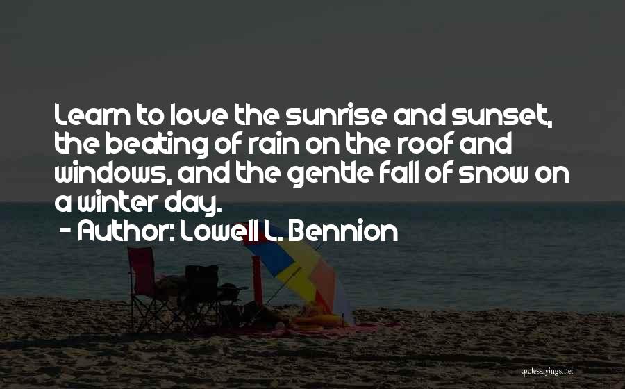 Winter And Rain Quotes By Lowell L. Bennion