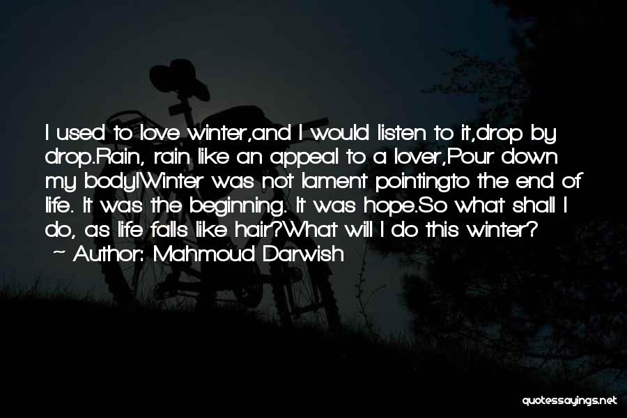 Winter And Rain Quotes By Mahmoud Darwish