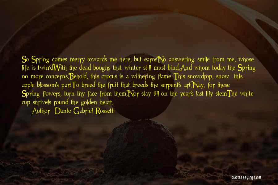 Winter And Snow Quotes By Dante Gabriel Rossetti