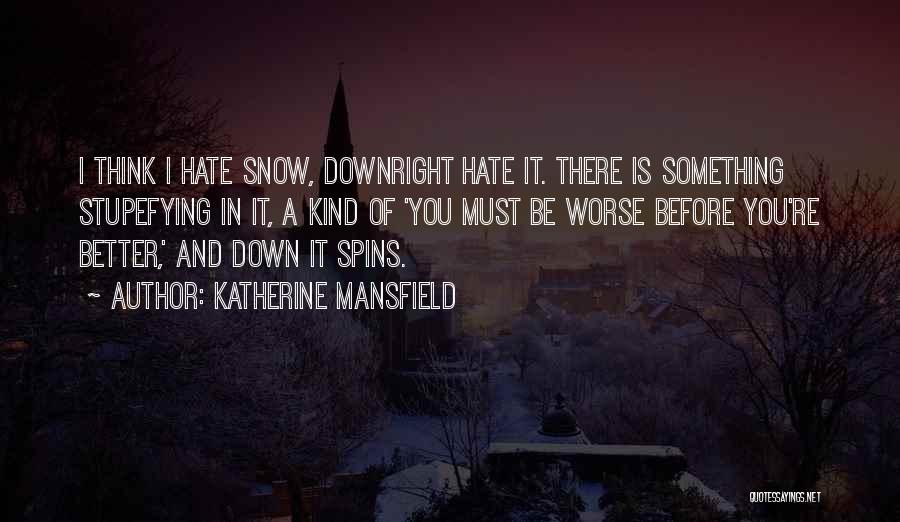 Winter And Snow Quotes By Katherine Mansfield