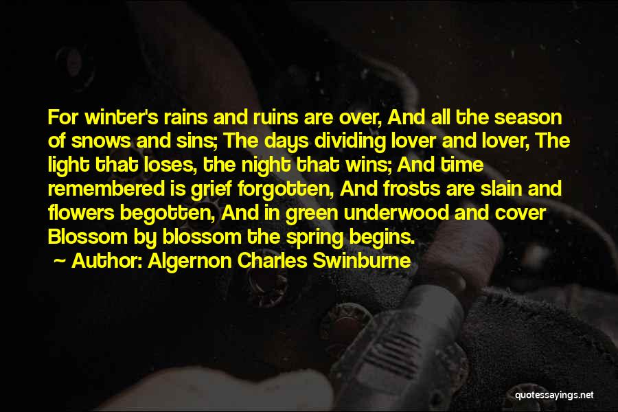 Winter And Spring Quotes By Algernon Charles Swinburne