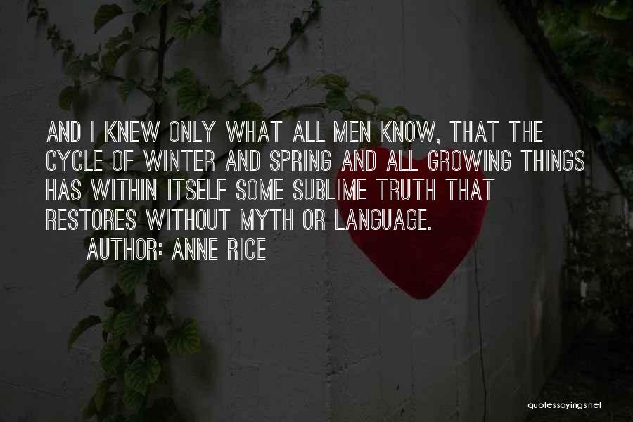 Winter And Spring Quotes By Anne Rice