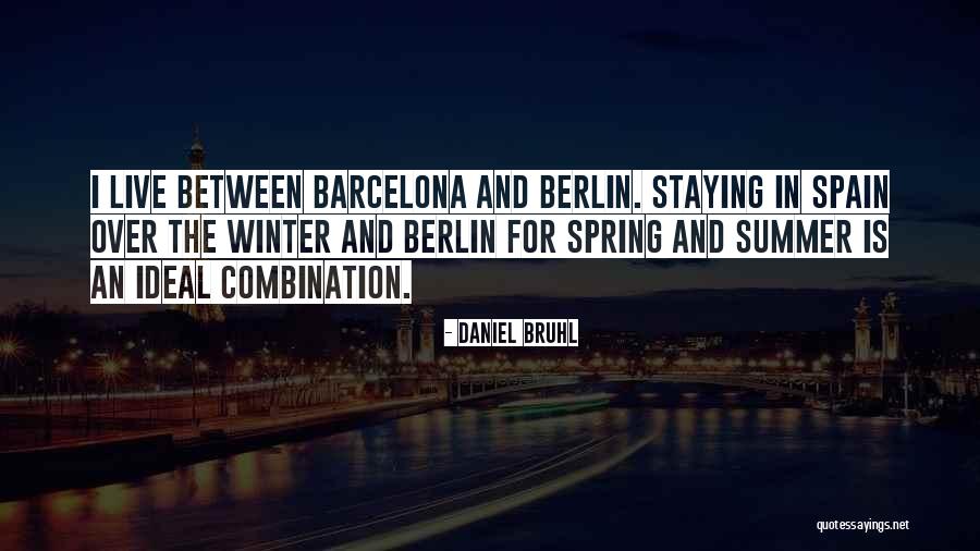 Winter And Summer Quotes By Daniel Bruhl Winter And Summer Quotes By Daniel Bruhl