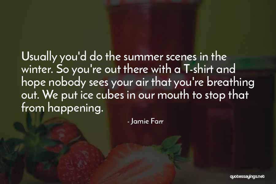 Winter And Summer Quotes By Jamie Farr Winter And Summer Quotes By Jamie Farr