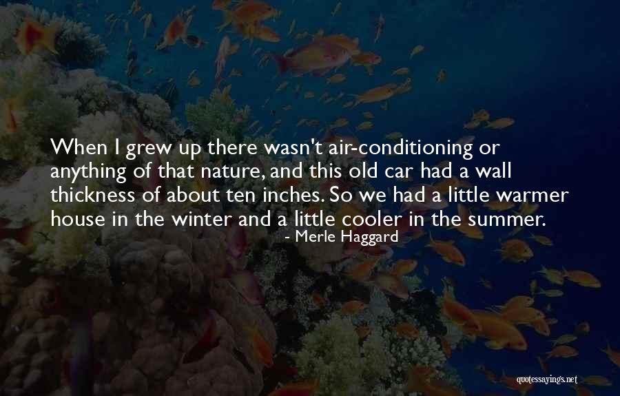 Winter And Summer Quotes By Merle Haggard Winter And Summer Quotes By Merle Haggard