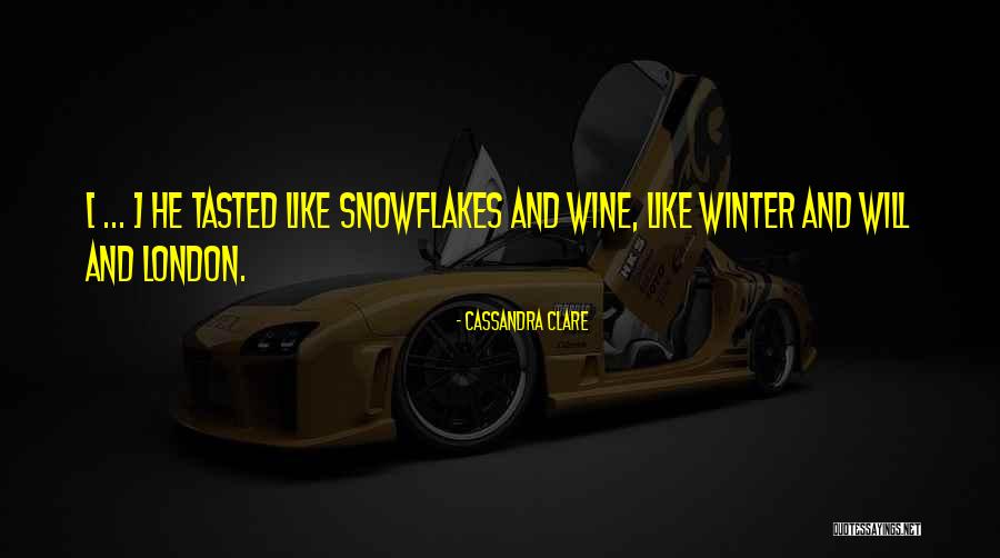 Winter And Wine Quotes By Cassandra Clare