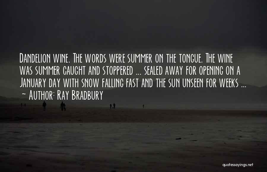 Winter And Wine Quotes By Ray Bradbury