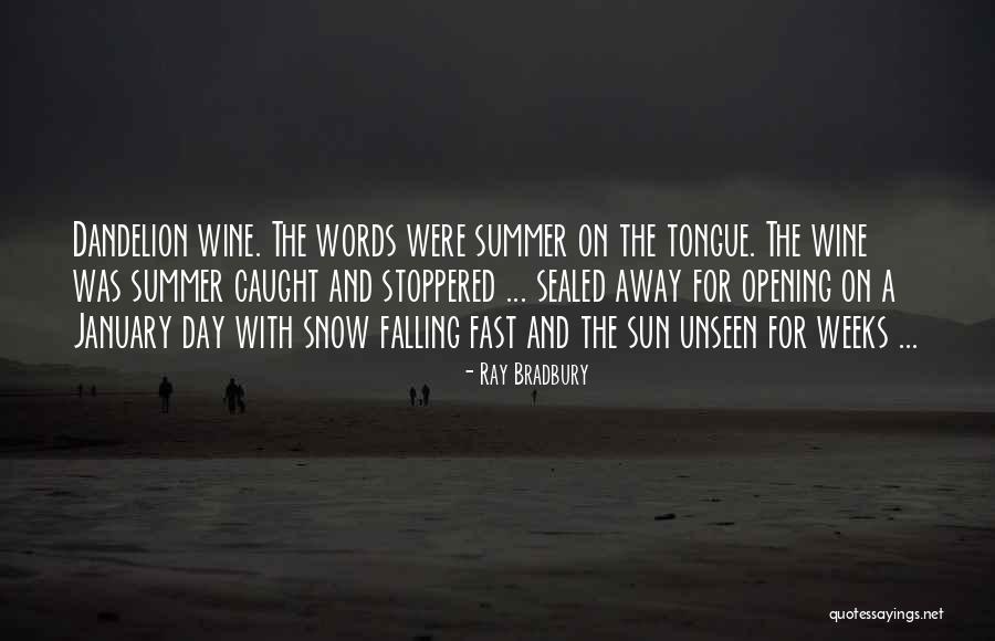 Winter And Wine Quotes By Ray Bradbury