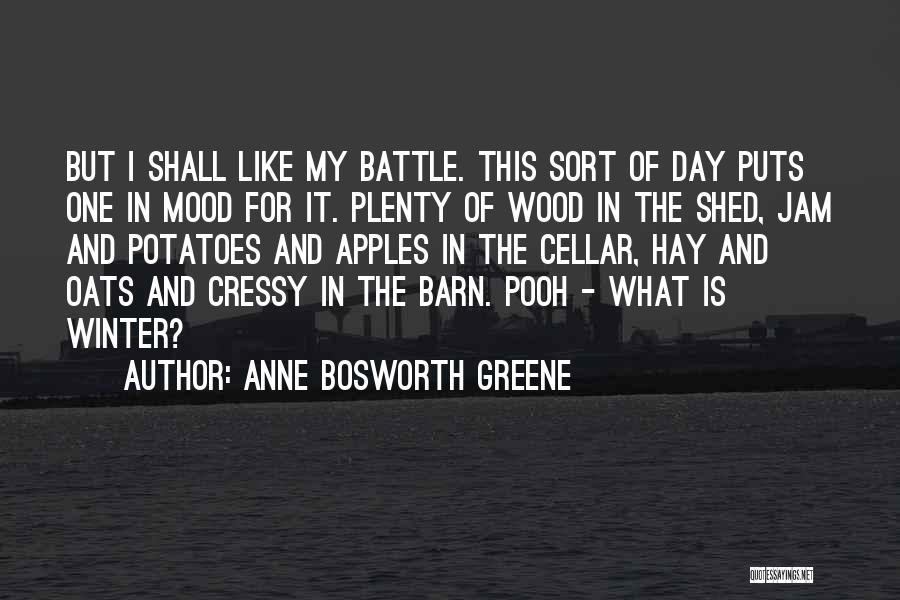 Winter Barn Quotes By Anne Bosworth Greene