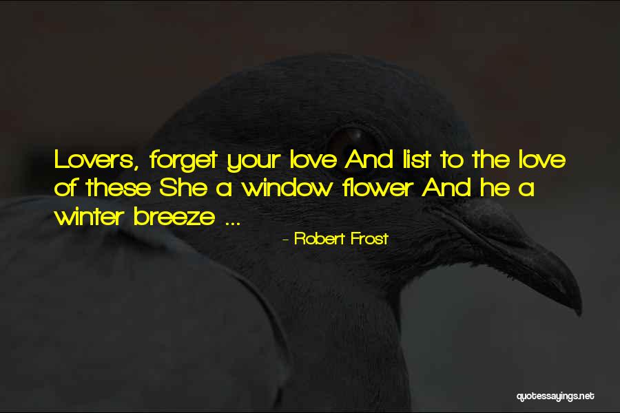 Winter Breeze Quotes By Robert Frost