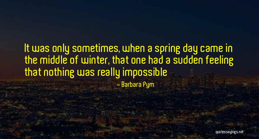 Winter Came Quotes By Barbara Pym Winter Came Quotes By Barbara Pym
