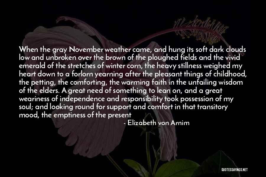 Winter Came Quotes By Elizabeth Von Arnim Winter Came Quotes By Elizabeth Von Arnim