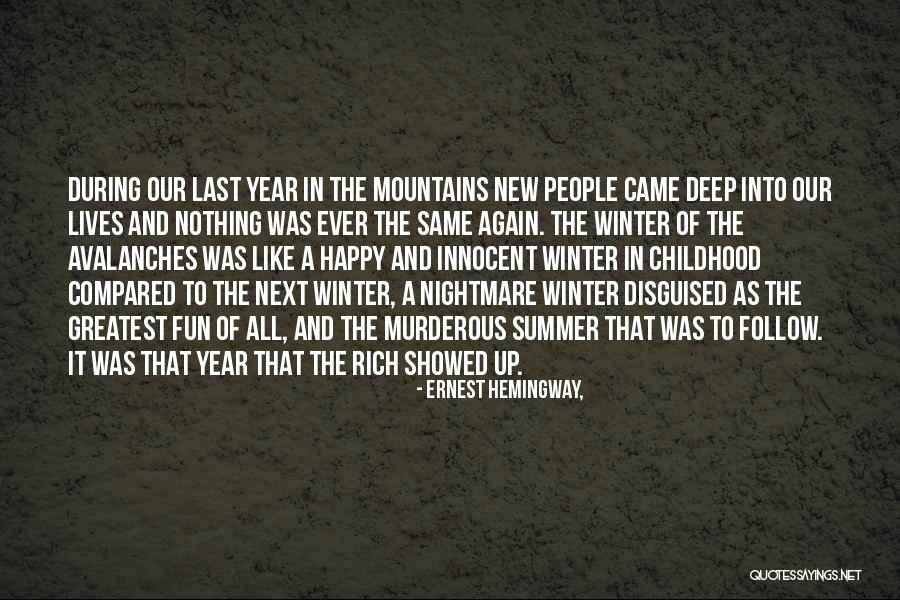 Winter Came Quotes By Ernest Hemingway, Winter Came Quotes By Ernest Hemingway,