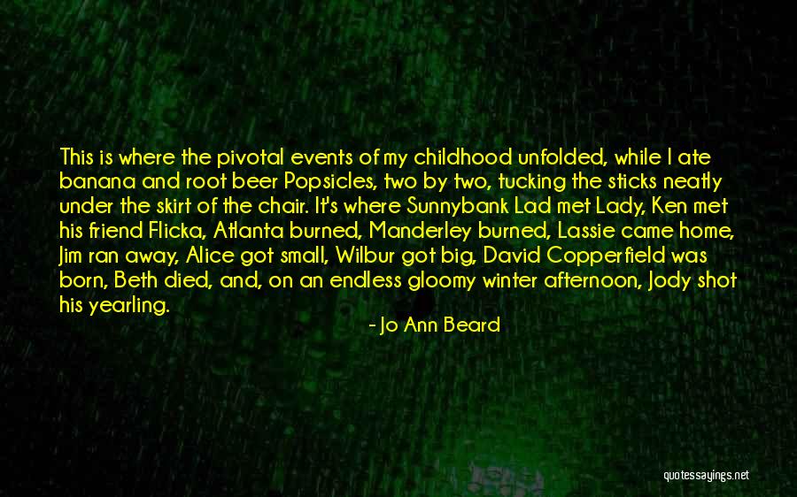 Winter Came Quotes By Jo Ann Beard Winter Came Quotes By Jo Ann Beard