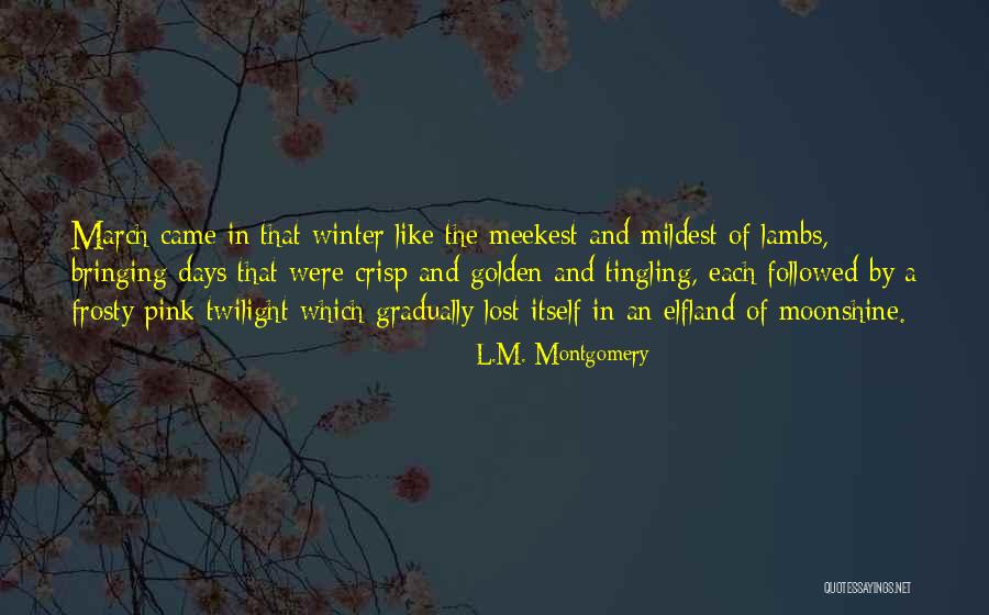 Winter Came Quotes By L.M. Montgomery Winter Came Quotes By L.M. Montgomery