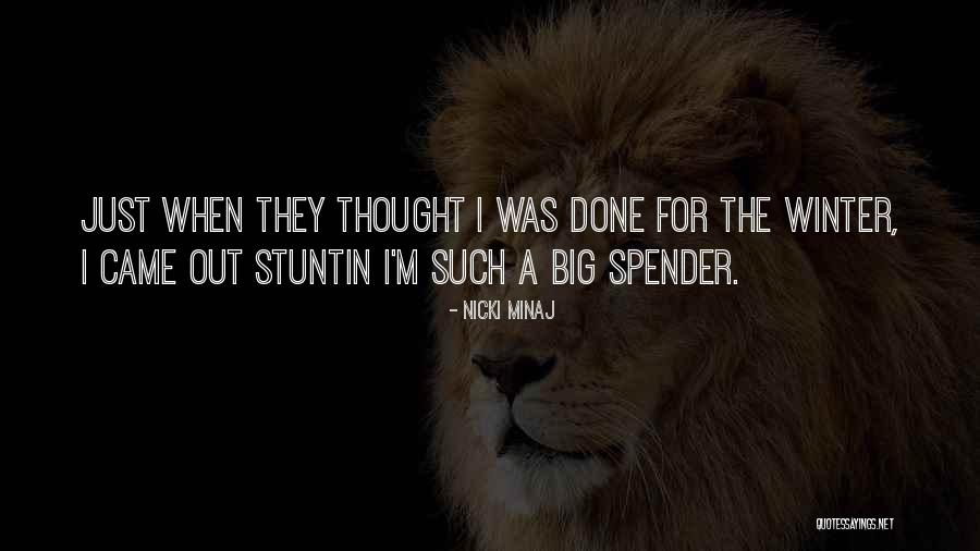 Winter Came Quotes By Nicki Minaj Winter Came Quotes By Nicki Minaj