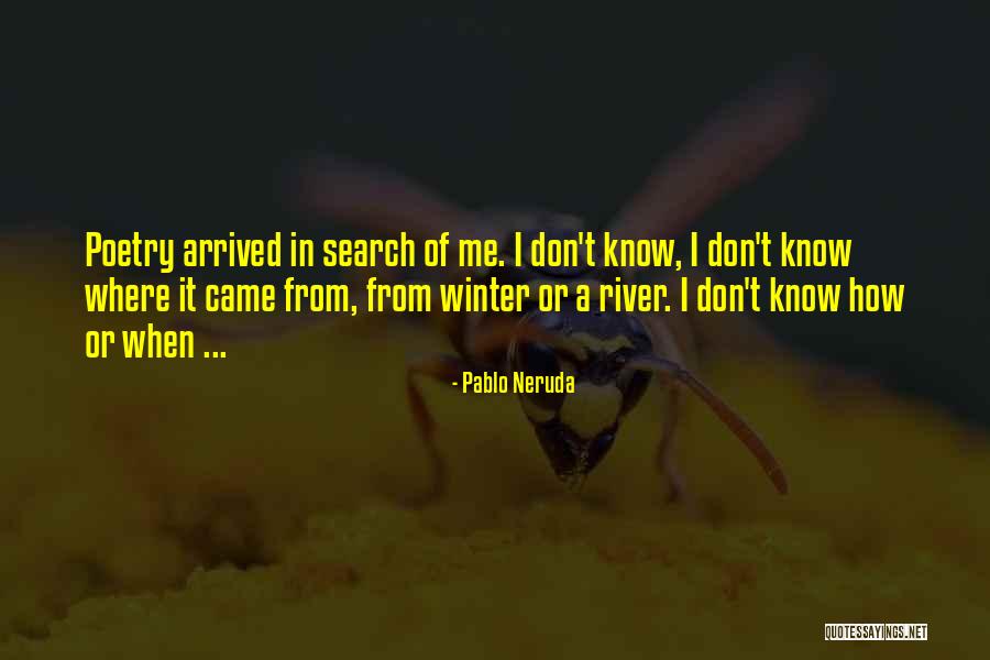 Winter Came Quotes By Pablo Neruda Winter Came Quotes By Pablo Neruda