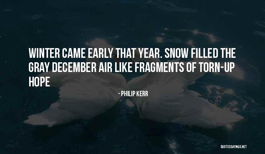 Winter Came Quotes By Philip Kerr Winter Came Quotes By Philip Kerr