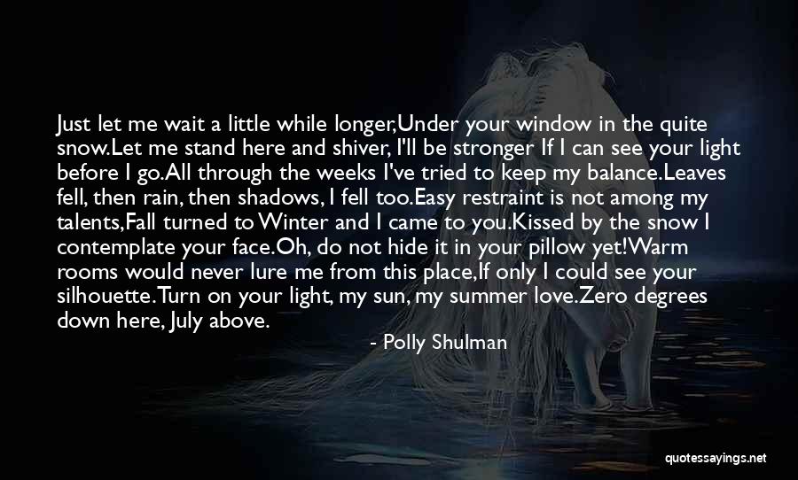 Winter Came Quotes By Polly Shulman Winter Came Quotes By Polly Shulman