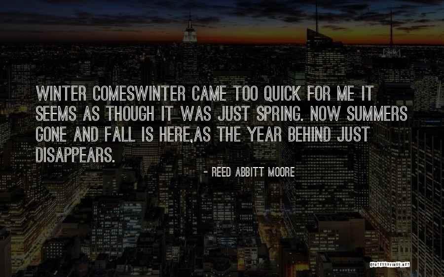 Winter Came Quotes By Reed Abbitt Moore Winter Came Quotes By Reed Abbitt Moore