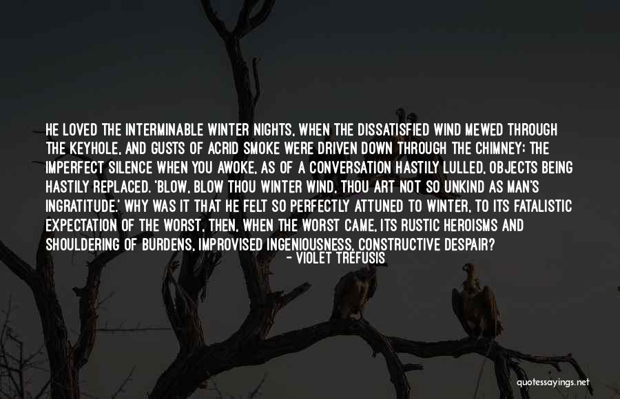 Winter Came Quotes By Violet Trefusis Winter Came Quotes By Violet Trefusis