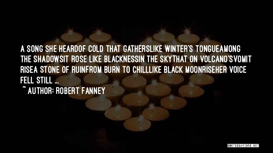 Winter Chill Quotes By Robert Fanney