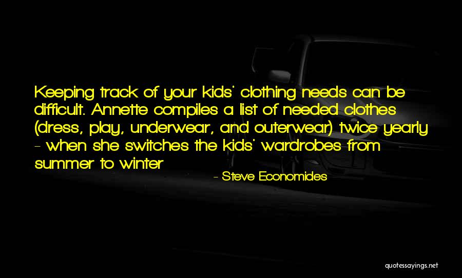 Winter Clothes Quotes By Steve Economides