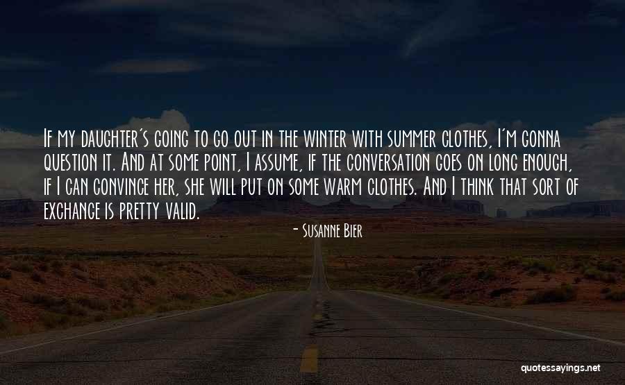 Winter Clothes Quotes By Susanne Bier