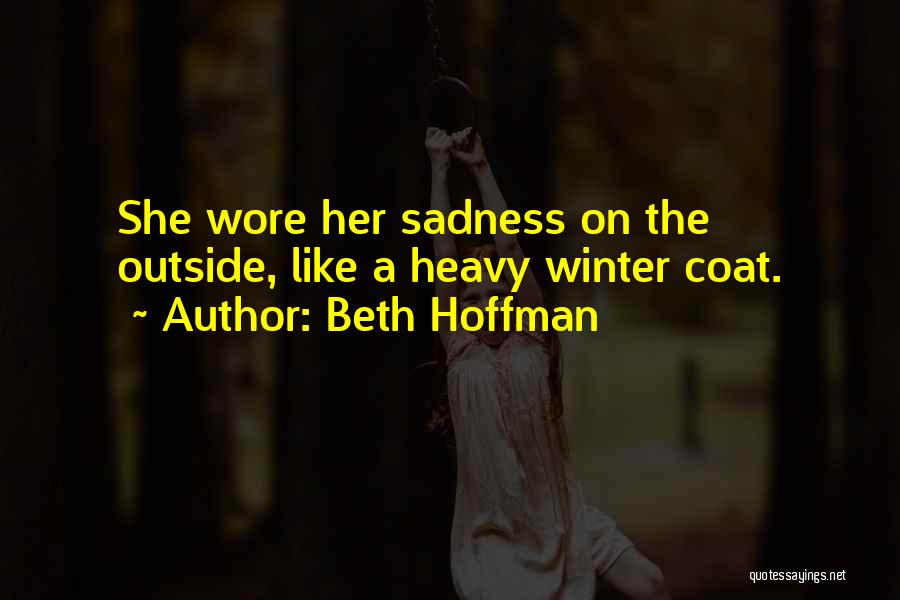 Winter Coat Quotes By Beth Hoffman