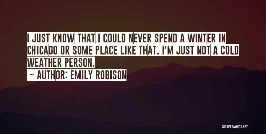 Winter Cold Weather Quotes By Emily Robison