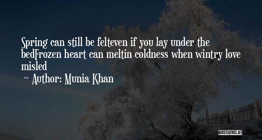 Winter Coldness Quotes By Munia Khan