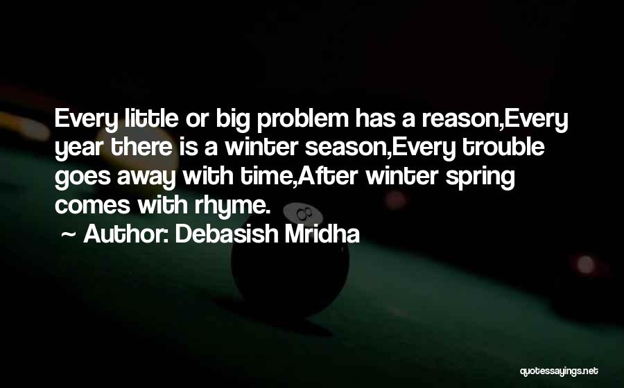 Winter Comes Quotes By Debasish Mridha