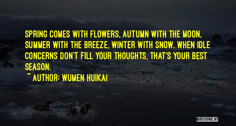 Winter Comes Quotes By Wumen Huikai