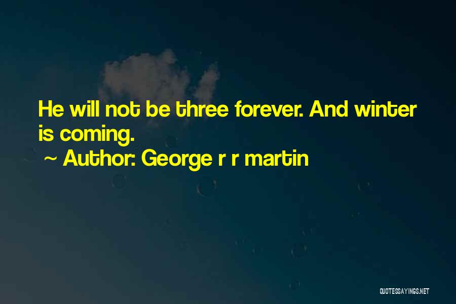 Winter Coming Quotes By George R R Martin