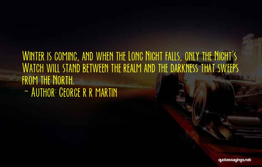 Winter Coming Quotes By George R R Martin