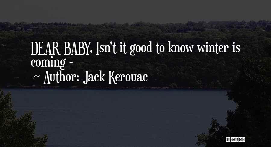 Winter Coming Quotes By Jack Kerouac