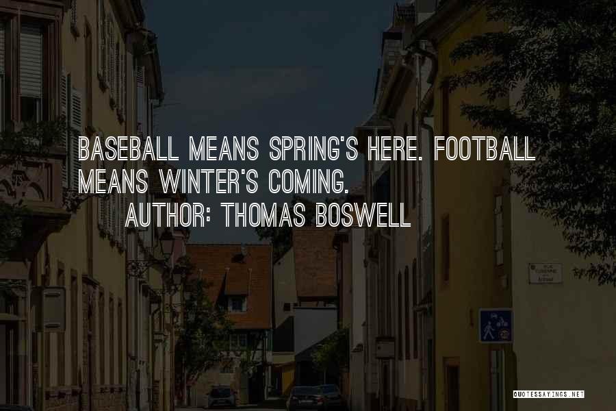 Winter Coming Quotes By Thomas Boswell