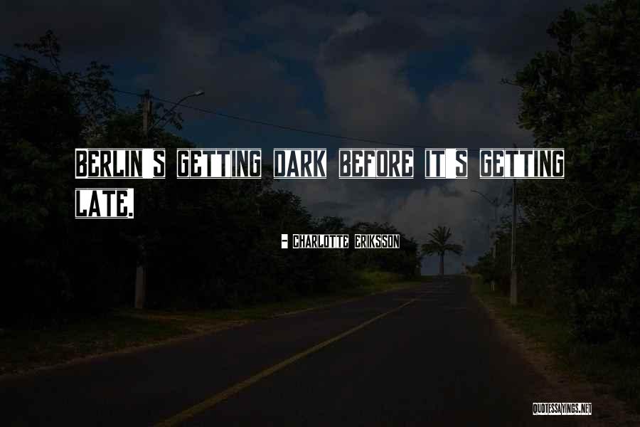 Winter Darkness Quotes By Charlotte Eriksson Winter Darkness Quotes By Charlotte Eriksson