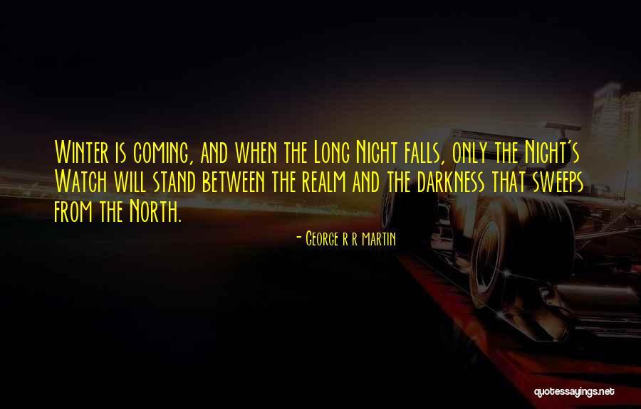 Winter Darkness Quotes By George R R Martin Winter Darkness Quotes By George R R Martin