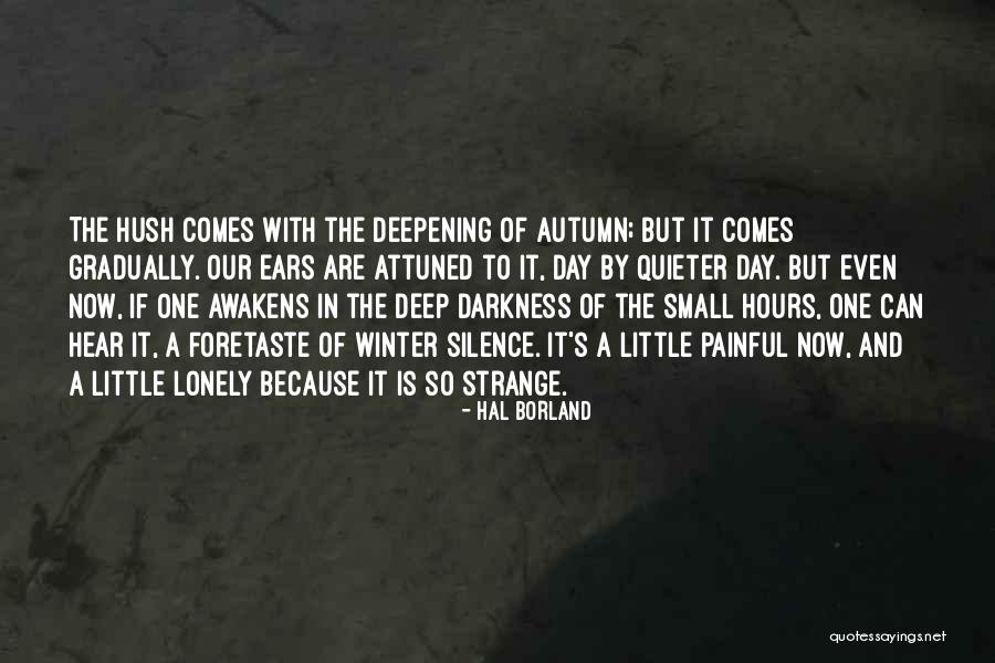 Winter Darkness Quotes By Hal Borland Winter Darkness Quotes By Hal Borland