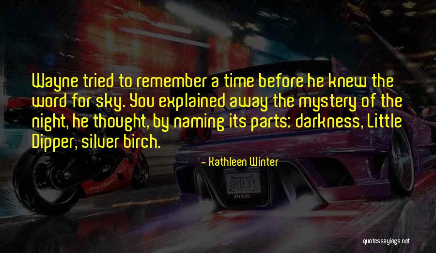 Winter Darkness Quotes By Kathleen Winter Winter Darkness Quotes By Kathleen Winter