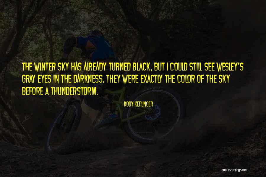 Winter Darkness Quotes By Kody Keplinger Winter Darkness Quotes By Kody Keplinger