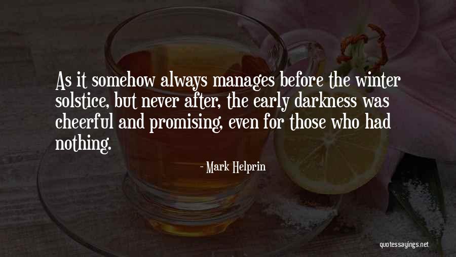 Winter Darkness Quotes By Mark Helprin Winter Darkness Quotes By Mark Helprin
