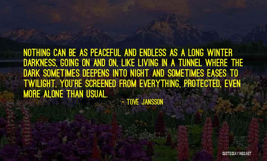 Winter Darkness Quotes By Tove Jansson Winter Darkness Quotes By Tove Jansson