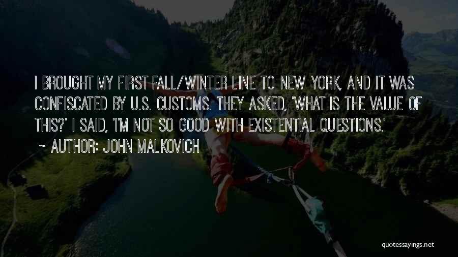 Winter Fall Quotes By John Malkovich