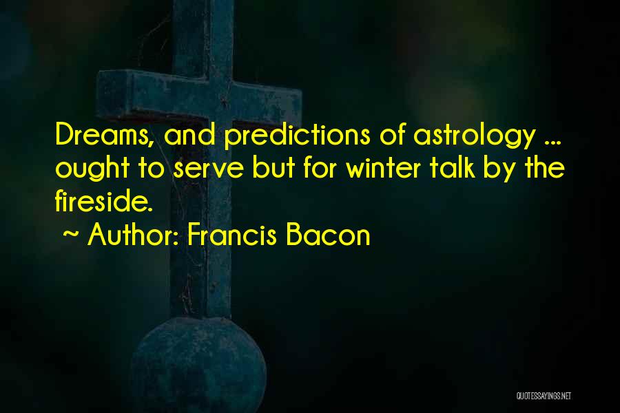 Winter Fireside Quotes By Francis Bacon