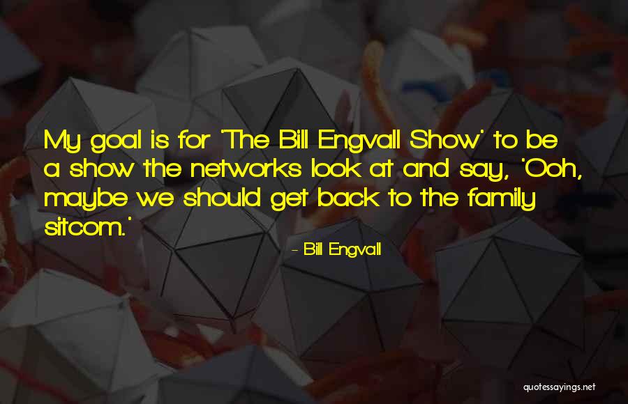 Winter Floral Quotes By Bill Engvall