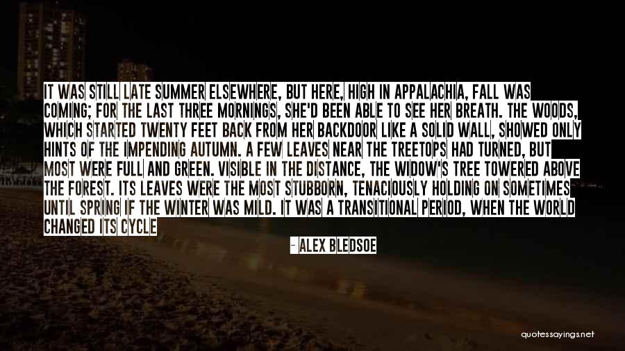 Winter Forest Quotes By Alex Bledsoe Winter Forest Quotes By Alex Bledsoe