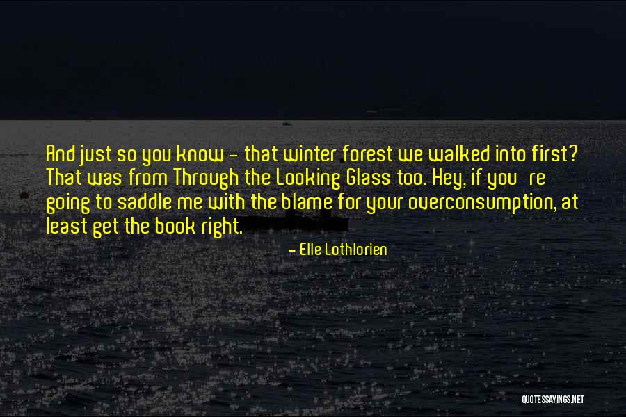 Winter Forest Quotes By Elle Lothlorien Winter Forest Quotes By Elle Lothlorien